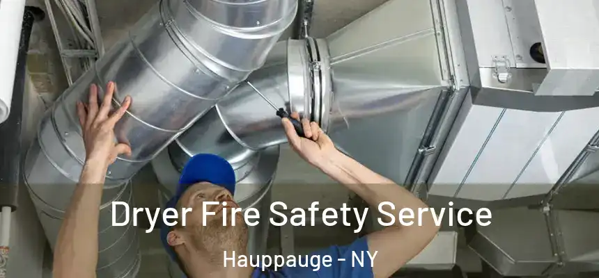  Dryer Fire Safety Service Hauppauge - NY